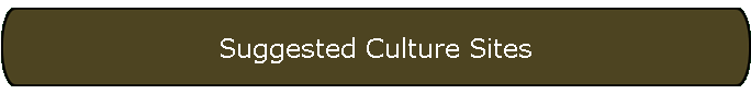 Suggested Culture Sites